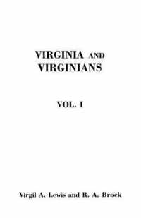 Virginia and Virginians, 1606-1888. in Two Volumes. Volume I