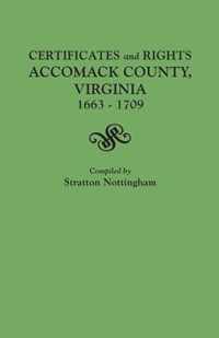 Certificates and Rights, Accomack County, Virginia, 1663-1709