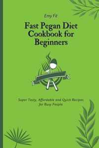 Fast Pegan Diet Cookbook for Beginners