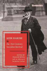 Keir Hardie and the 21st Century Socialist Revival