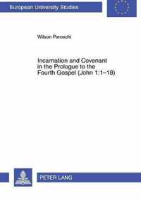 Incarnation and Covenant in the Prologue to the Fourth Gospel (John 1:1-18)