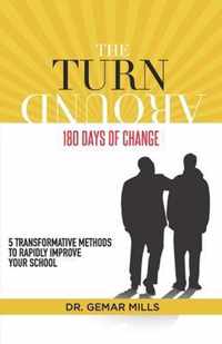 The Turnaround: 180 Days of Change