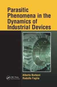 Parasitic Phenomena in the Dynamics of Industrial Devices