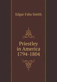 Priestley in America 1794-1804