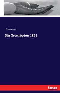 Die Grenzboten 1891