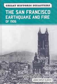 The San Francisco Earthquake and Fire of 1906