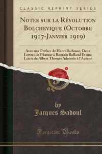 Notes Sur La R volution Bolchevique (Octobre 1917-Janvier 1919)