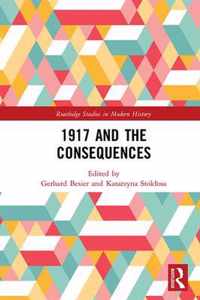 1917 and the Consequences