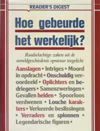 Hoe gebeurde het werkelijk?