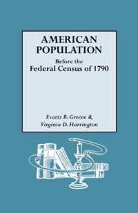 American Population before the Federal Census of 1790