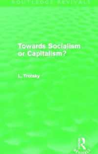 Towards Socialism or Capitalism?