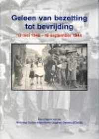 Geleen van bezetting tot bevrijding 10 mei 1940 - 18 september 1944