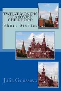 Twelve Months of a Soviet Childhood