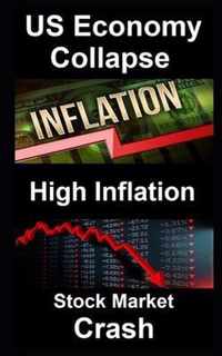 Collapse of US Economy, High Inflation, Stock Market Crash