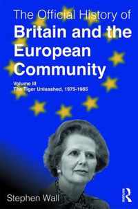 The Official History of Britain and the European Community, Volume III