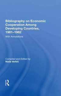 Bibliography On Economic Cooperation Among Developing Countries, 1981-1982