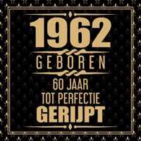 1962 Geboren 60 Jaar Tot Perfectie Gerijpt