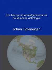 Een blik op het wereldgebeuren via de Mundane Astrologie