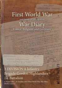 3 DIVISION 8 Infantry Brigade Gordon Highlanders 1st Battalion