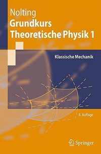 Grundkurs Theoretische Physik 1