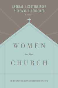 Women in the Church: An Interpretation and Application of 1 Timothy 2