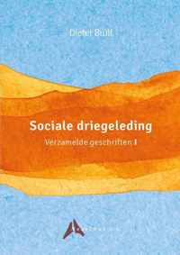 Verzamelde geschriften 1 -   Sociale driegeleding