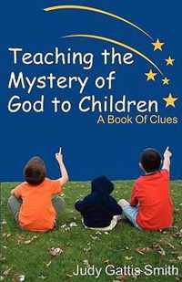 Teaching the Mystery of God to Children