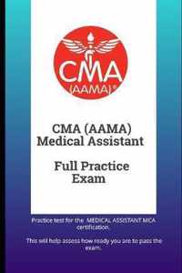 CMA(AAMA) Medical Assistant Full Practice Exam