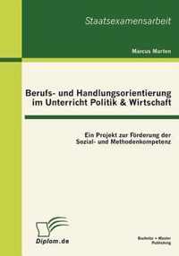 Berufs- und Handlungsorientierung im Unterricht Politik & Wirtschaft