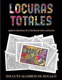 Libros grandes de colorear para adultos (Locuras totals)