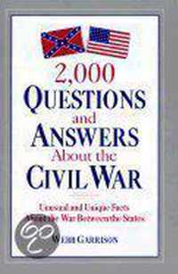 2000 Questions and Answers About the Civil War