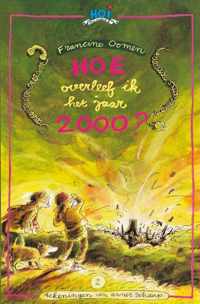 Hoe overleef ik - Hoe overleef ik het jaar 2000?