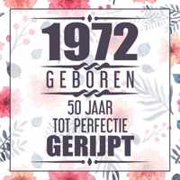 1972 Geboren 50 Jaar Tot Perfectie Gerijpt