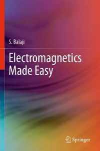 Electromagnetics Made Easy