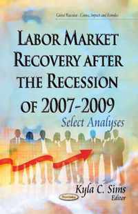 Labor Market Recovery After the Recession of 2007-2009