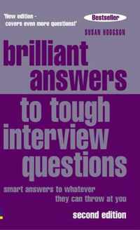 Brilliant Answers to Tough Interview Questions