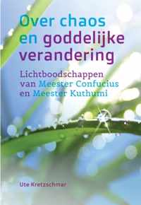 Over chaos en goddelijke verandering