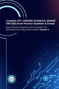 CompTIA CTT+ CERTIFIED TECHNICAL TRAINER (TK0-202) Exam Practice Questions & Dumps