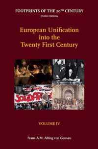 Footprints of the 20th Century: Volume IV - European Unification into the Twenty-First Century