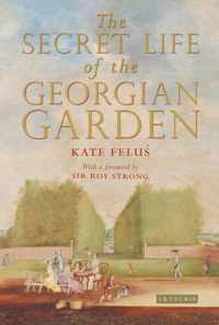 The Secret Life of the Georgian Garden