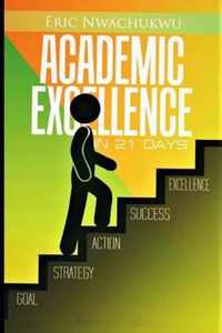 Academic Excellence in 21 Days