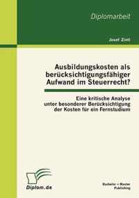 Ausbildungskosten als berucksichtigungsfahiger Aufwand im Steuerrecht?