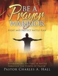 BE A PRAYER WARRIOR Luke 21