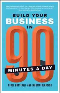 Build Your Business In 90 Minutes A Day