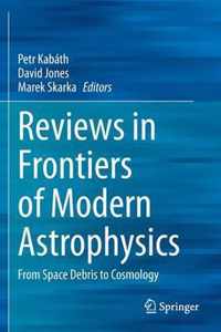 Reviews in Frontiers of Modern Astrophysics