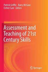 Assessment and Teaching of 21st Century Skills