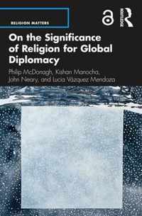 On the Significance of Religion for Global Diplomacy
