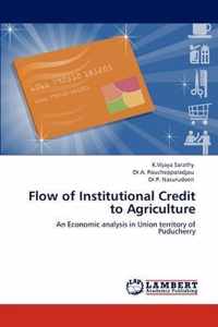 Flow of Institutional Credit to Agriculture