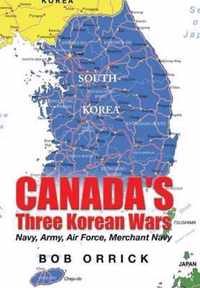 Canada's Three Korean Wars