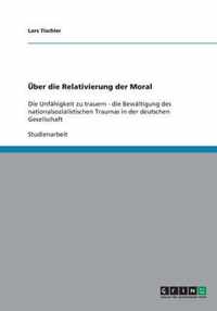 UEber die Relativierung der Moral